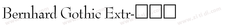 Bernhard Gothic Extr字体转换